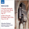 Reger: Organ Works Vol.8 - Chorale Fantasia on Ein' feste Burg ist unser Gott, Little Chorale Preludes Op.135a No.11-30 / Martin Welzel(org)