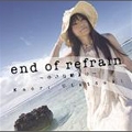end of refrain～小さな始まり～ [CD+DVD]