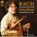 J.S.Bach: Violin Concertos No.1 BWV.1041, No.2 BWV.1042; Vivaldi: Concerto for 2 Violins Op.3-8, etc / Gilbert Bezzina, Ensemble Baroque de Nice, etc
