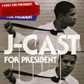 J-CAST FOR PRESIDENT