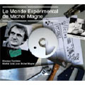 Le Monde Experimental De Michel Magne
