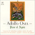 Pase el Agoa -Canciones de Trovadores, Juglares y Musicos de Palacio / Adolfo Osta