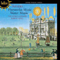ヘンデル: 王宮の花火の音楽、水上の音楽