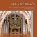 Orgeln in Thuringen Vol.3 - Buxtehude, J.S.Bach, Mendelssohn / Oliver Stechbart