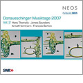 Donaueschinger Musiktage 2007 Vol. 2 - Thomalla: Ausruff; Saunders: #211007, etc (2007)  / Johannes Kalitzke(cond), Ensemble Modern, Nina Janssen(cl), Fender Rhodes(perc&narration), ensemble recherche, Experimentalstudio des SWR