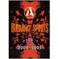 BURNING SPIRITS LIVE 2004-2005