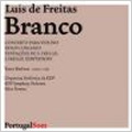 L.de F.Branco: Violin Concerto/Tentacoes de S. Frei Gil (6/17-20, 12/9-10/1980):Silva Pereira(cond)/Portuguese Radio Symphony Orchestra/etc