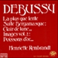 Debussy: La Plus Que Lente, Valse, Images Vol.2, Suite Bergamesque / Henriette Rembrandt