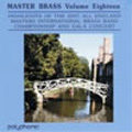 Masters Brass Vol.18; Highlights of the 2007 All England Masters International Brass Band Championship