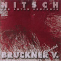 H.Nitsch: Fur Anton Bruckner; Bruckner: Symphony No.5 (8/17/2007) / Hermann Nitsch(org), Peter Jan Marthe(cond), European PO