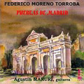 Moreno Torroba: Puertas de Madrid. Guitar Works / Agustin Maruri