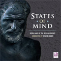 States of Mind -T.A.Barberan, B.Appermont, B.Picqueur / Henrie Adams(cond), Royal Band of the Belgian Guides