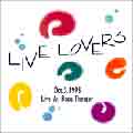 LIVE LOVERS Oct3.1993