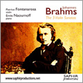ブラームス: ヴァイオリン・ソナタ(全3曲) - 第1番 Op.78「雨の歌」, 第2番 Op.100, 第3番 Op.108 / パトリス・フォンタナローザ, エミール・ナウモフ