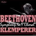 ベートーヴェン: 交響曲第9番「合唱つき」 / オットー・クレンペラー, コンセルトヘボウ管弦楽団, トーンクンスト合唱団, 他