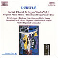 Durufle: Sacred Choral and Organ Works, Volume 1