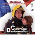 Courage & Devouement / Richard Regel, Musique Des Sapeurs-Pompiers Des Yvelines