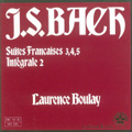 J.S.Bach: Complete French Suites Vol.2; No.4, No.3, No.5 / Laurence Boulay