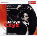 Polish Conductors -Henryk Czyz: Haydn, Brahms, Szymanowski, H.Czyz (1954-90) / Polish National Radio SO, Polish Radio & TV Symphony Orchestra Cracow, Daniil Shafran(vc), etc