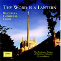Thy Word is a Lantern / Richard Tanner, Blackburn Cathedral Choir, The Renaissance Singers of Blackburn Cathedral, Zeneka Brass, Timothy Cooke