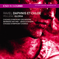 Ravel: Daphnis et Chloe; Poulenc: Gloria / Bernard Haitink, Chicago Symphony Orchestra and Chorus, Jessica Rivera,
