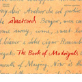 The Book of Madrigals -Secular Vocal Music of European Renaissance:Dowland/J.des Prez/Banchieri/etc:Amarcord/Michael Metzler(perc)