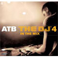 Atb The DJ 4 : In The Mix (EU)