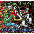 Common Enemy / EVERYBODY'S ENEMY