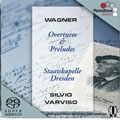 Wagner : Overtures & Preludes / Varviso , SKD etc