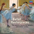 Ballet Masterpieces - The World's Favourite Ballets & Ballet Suites