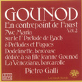 Gounod: Integrale Piano Vol.2 - Ave Maria, Prelude No.1, Fugue No.1, etc / Pietro Galli