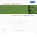 Bruckner: Symphony No.6 / Herbert Blomstedt, LGO