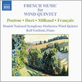 French Music for Wind Quintets - Poulenc: Sextet for Piano and Wind Quintet; Ibert: Trois Pieces Breves; Milhaud: La Cheminee Du Roi Rene Op.205; Francaix: Wind Quintet No.1