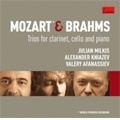 Mozart & Brahms -Trios for Clarinet, Cello and Piano: Mozart: Trio K.498 "Kegelstatt"; Brahms: Clarinet Trio Op.114 / Julian Milkis(cl), Alexander Kniazev(vc), Valery Afanassiev(p)