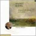 Ravel: Complete Piano Works - Serenade Grotesque, Jeux d'Eau, Miroirs, etc / Dominique Merlet
