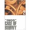 {GIGS} CASE OF BOΦWY 2