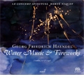 Handel: Water Music, Fireworks (+BT; Joyeux Anniversaire)  / Herve Niquet(cond), Le Concert Spirituel