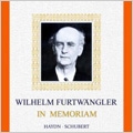 Wilhelm Furtwangler in Memoriam -Haydn: Symphony No.88 "Letter V" (12/1951); Schubert: Symphony No.9 D.944 "The Great" (11-12/1951)  / BPO<限定盤>