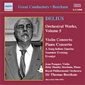 Delius: Orchestral Works, Vol.5: Eventyr (Once Upon A Time), 2 Pieces for Small Orchestra No.2 "Summer Night On The River", 3 Small Tone Poems:No.1 "Summer Evening", A Song Before Sunrise, Violin Concerto, Piano Concerto
