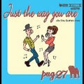 Just The Way You Are/One Cushion Beer(アナログ限定盤)
