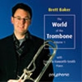 The World of the Trombone Vol.1 -J.G.Ropartz, E.Banks, R.Wiffin, etc / Brett Baker(tb), Fenella Haworth-Smith(p)