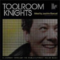 Toolroom Knights : Mixed By Joachim Garraud