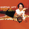 Where Is My Man : The Best of Eartha Kitt