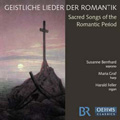 Sacred Songs from Romantic Period - Dvorak, Wolf, Mendelssohn, etc / Susanne Bernhard, Maria Graf, Harald Feller