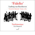ベートーヴェン: 歌劇《フィデリオ》-管楽合奏版