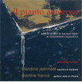 Il Pianto Amoroso -G.Frescobaldi, C.Monteverdi, G.Caccini, etc / Blandine Jeannest(S), Martine France(g), Ensemble Orion