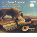 In Deep Silence -20th Century Guitar Music:L.Brouwer/W.Hendrickx/O.Walter:Raphaella Smits(g)