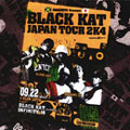 BLACK KAT JAPAN TOUR 2K4<完全生産限定盤>
