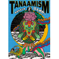 TANAAMISM2～田名網敬一・映像快楽主義 1971-2002