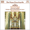 Bohm: Works for Organ